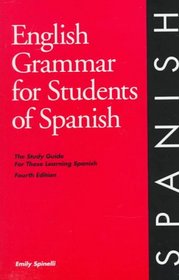 English Grammar for Students of Spanish: The Study Guide for Those Learning Spanish (English Grammar Series)