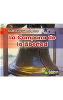 La Campana De La Libertad/ the Liberty Bell (Smbolos Patrioticos/ Patriotic Symbols) (Spanish Edition)