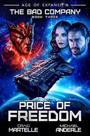 Price of Freedom: A Military Space Opera Adventure (The Bad Company)