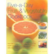 Five-a-Day: Fruit & Vegetable Cookbook