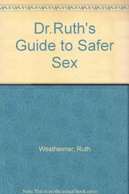 Dr.Ruth's Guide to Safer Sex