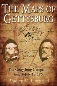 The Maps of Gettysburg: The Gettysburg Campaign, June 3 - July 13, 1863