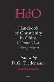 Handbook of Christianity in China (Handbook of Oriental Studies. Section 4 China)