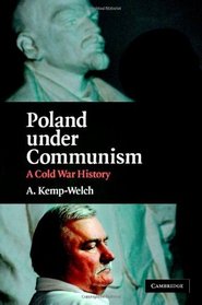 Poland under Communism: A Cold War History
