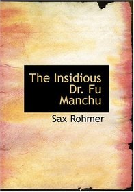 The Insidious Dr. Fu Manchu (Large Print Edition)