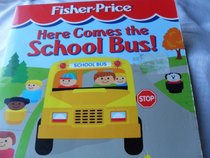 Here Comes the School Bus (Fisher-Price Little People Storybooks)
