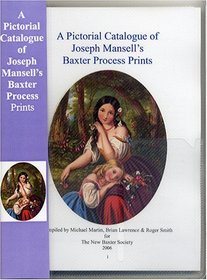 A Pictorial Catalogue of Joseph Mansell's Baxter Process Prints