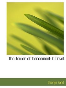 The Tower of Percemont: A Novel