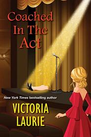 Coached in the Act (Life Coach, Bk 3)