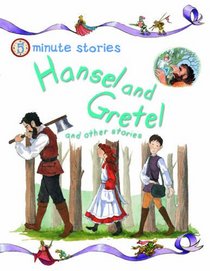 Hansel and Gretel and Other Stories. Editor, Belinda Gallagher (5 Minute Stories)