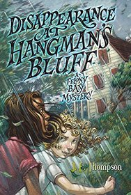 Disappearance at Hangman's Bluff: A Felony Bay Mystery