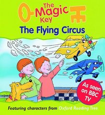 The Magic Key: Flying Circus (The magic key story books)