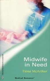 Midwife in Need (Harlequin Medical Romance, 150)