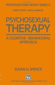 Psychosexual Therapy: A Cognitive-Behavioural Approach (Psychology and Health Series, Volume 6)