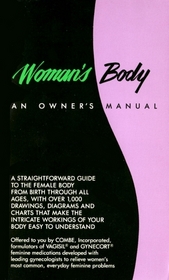 Woman's Body: An Owner's Manual