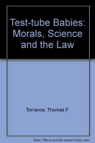 Test-tube Babies: Morals, Science and the Law