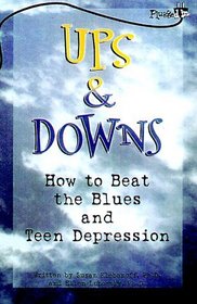 Ups  Downs: How to Beat the Blues and Teen Depression (Plugged in)