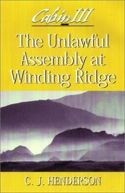 Cabin III: The Unlawful Assembly at Winding Ridge (Cabin)