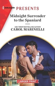 Midnight Surrender to the Spaniard (Heirs to the Romero Empire, Bk 2) (Harlequin Presents, No 4113) (Larger Print)