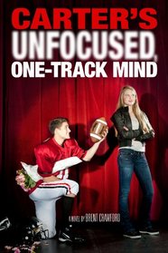 Carter's Unfocused, One-Track Mind (Carter Novel, A)