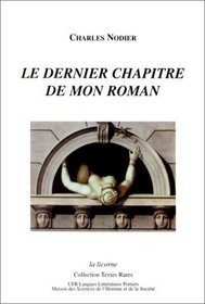 Le dernier chapitre de mon roman (Textes rares) (French Edition)