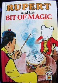 Rupert and the Bit of Magic