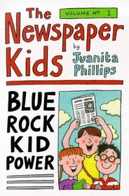 Blue Rock Kid Power (Newspaper Kids)
