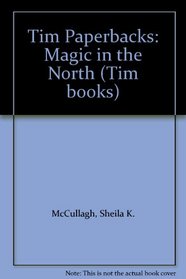 Tim Paperbacks: Magic in the North (Tim books)