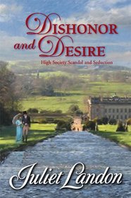 Dishonor and Desire (Harlequin Historical, No 860)