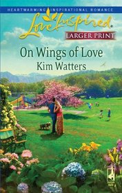 On Wings of Love (Love Inspired, No 354) (Larger Print)