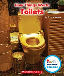 How Things Work: Toilets (Rookie Read-About Science)