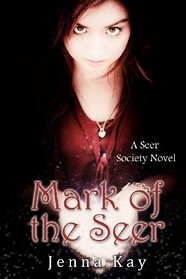 Mark of the Seer: A Seer Society Novel