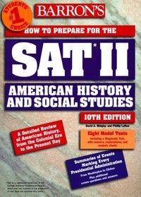 Barron's How to Prepare for Sat II: American History and Social Studies (Barron's How to Prepare for the Sat II United States History)