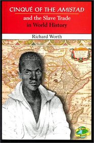Cinque of the Amistad and the Slave Trade in World History (In World History)