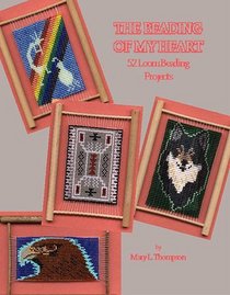The Beading of My Heart: 52 Loom Beading Projects, Introducing Themini-Frame Loom