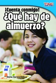 Cuenta conmigo! Qu hay de almuerzo? (Count Me In! What's for Lunch?) (Time for Kids) (Spanish Edition)