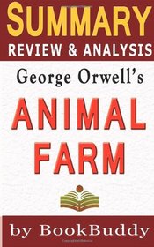 Animal Farm: A Fairy Story by George Orwell -- Summary, Review & Analysis