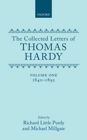 The Collected Letters of Thomas Hardy: Volume 1: 1840-1892