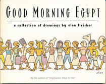 Good Morning Egypt: A Collection of Drawings