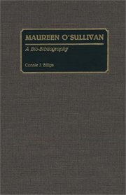 Maureen O'Sullivan: A Bio-Bibliography (Bio-Bibliographies in the Performing Arts)