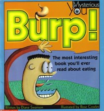 Burp!: The Most Interesting Book You'll Ever Read about Eating