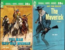 The Maverick / The Man Who Was Morgan (Vintage Ace Double, D-470)