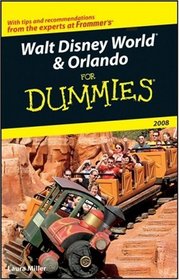 Walt Disney World & Orlando For Dummies 2008 (Walt Disney World and Orlando for Dummies)