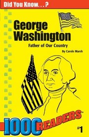 George Washington: Father of Our Country (1000 Readers)