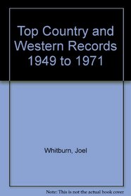 Top Country and Western Records 1949 to 1971