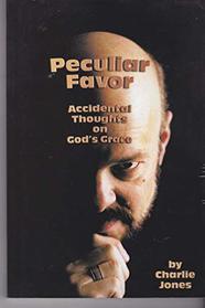 Peculiar Favor Accidental Thoughts on God's Grace