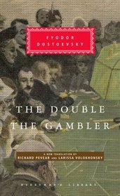 The Double and The Gambler (Everyman's Library, Vol 295)