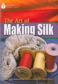The Art of Making Silk (US) (Footprint Reading Library: Level 4)