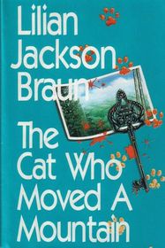 The Cat Who Moved a Mountain (Cat Who..., Bk 13) (Audio Cassette) (Abridged)