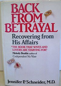 Back from Betrayal: Recovering from His Affairs